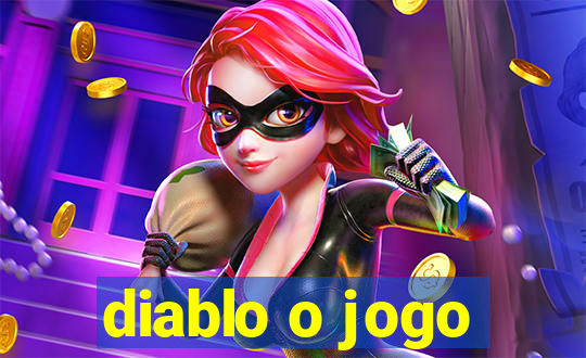 diablo o jogo