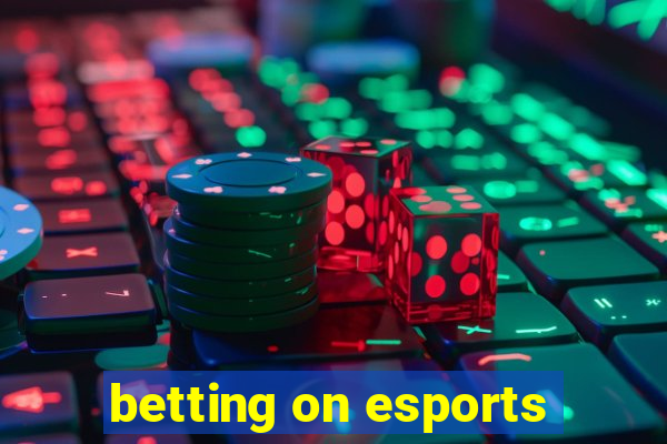 betting on esports