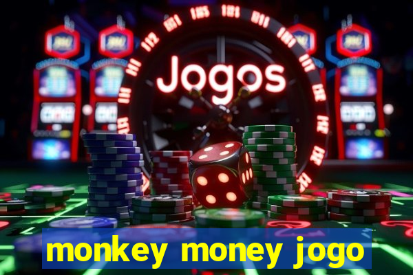 monkey money jogo