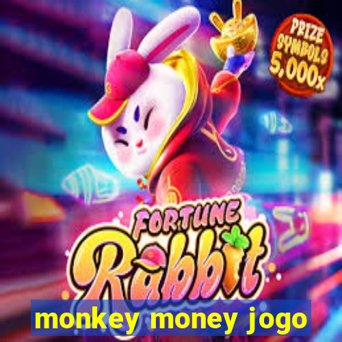 monkey money jogo