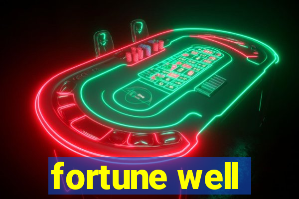 fortune well