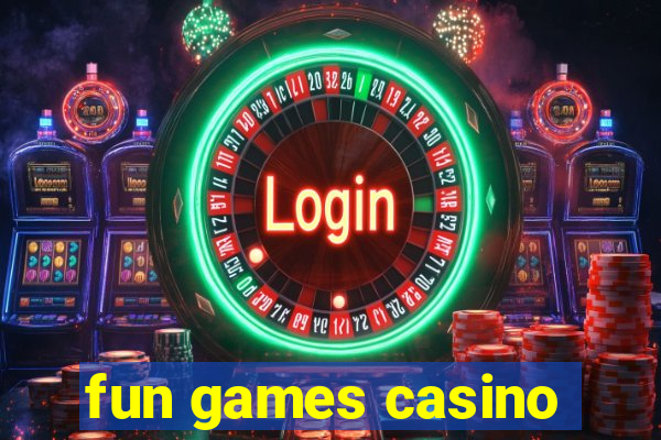 fun games casino