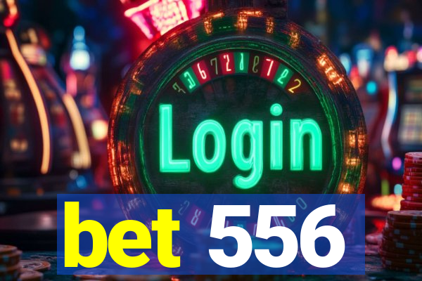 bet 556