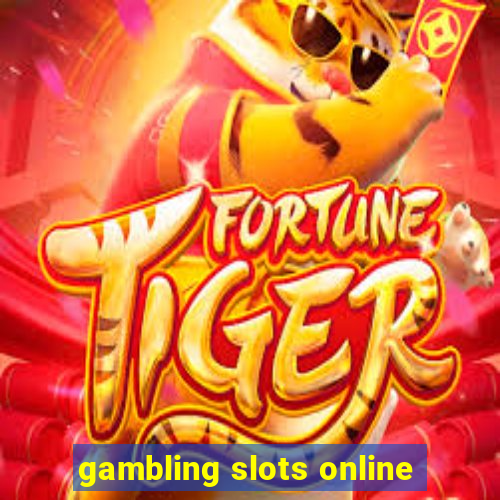 gambling slots online