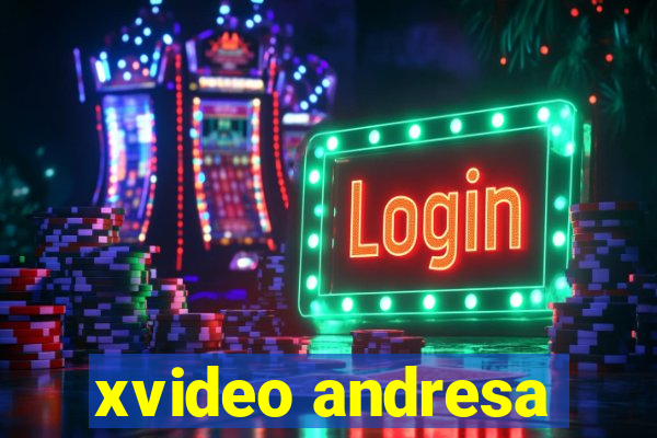 xvideo andresa