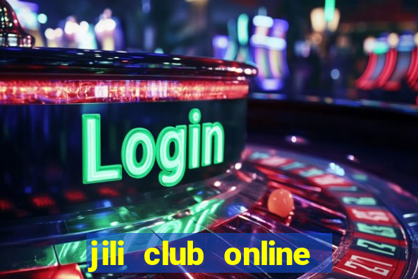 jili club online casino slots