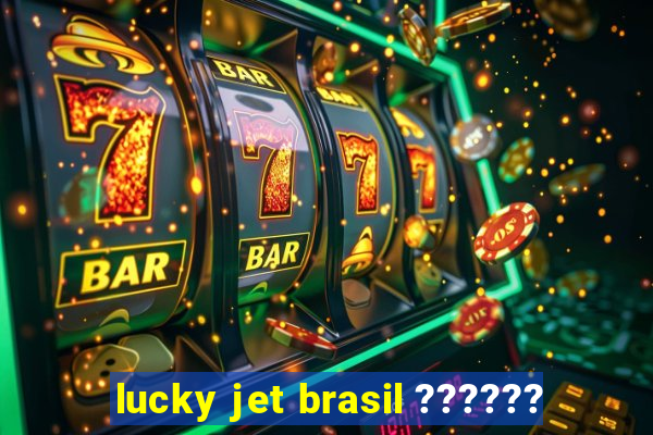 lucky jet brasil ??????