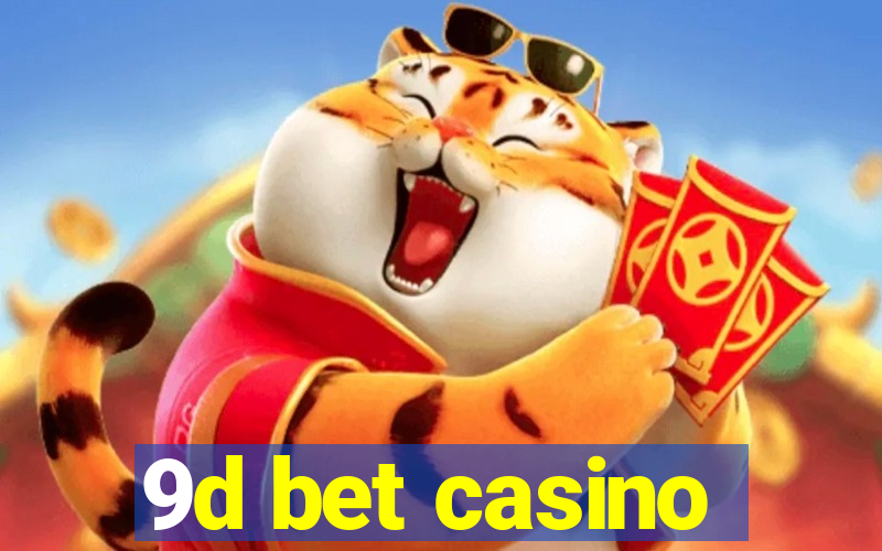 9d bet casino