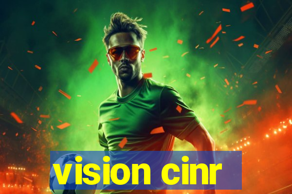 vision cinr