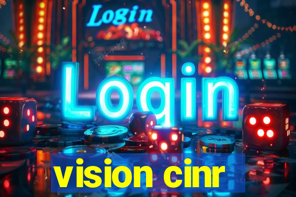 vision cinr