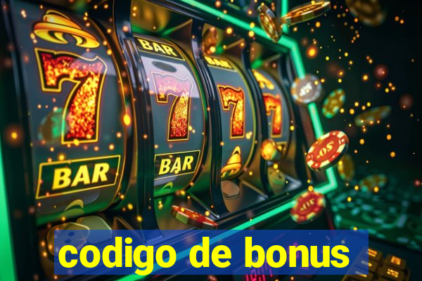 codigo de bonus