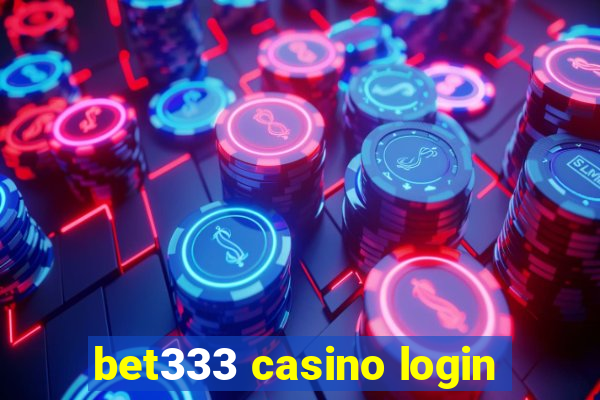 bet333 casino login