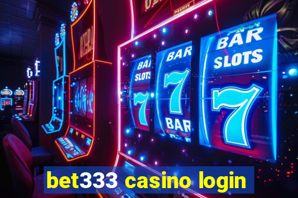 bet333 casino login