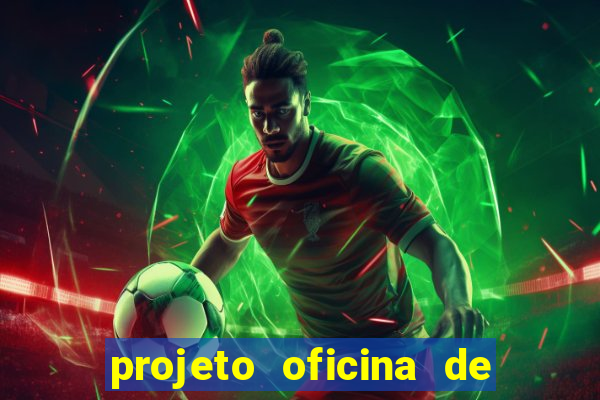 projeto oficina de jogos educativos