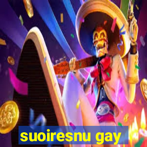 suoiresnu gay