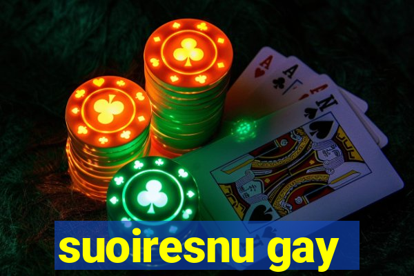 suoiresnu gay