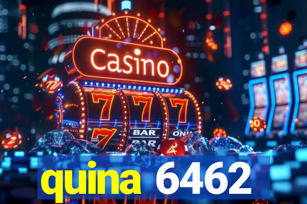 quina 6462