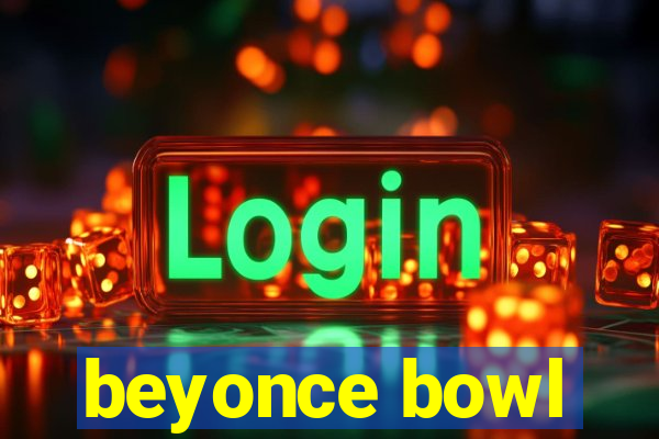 beyonce bowl