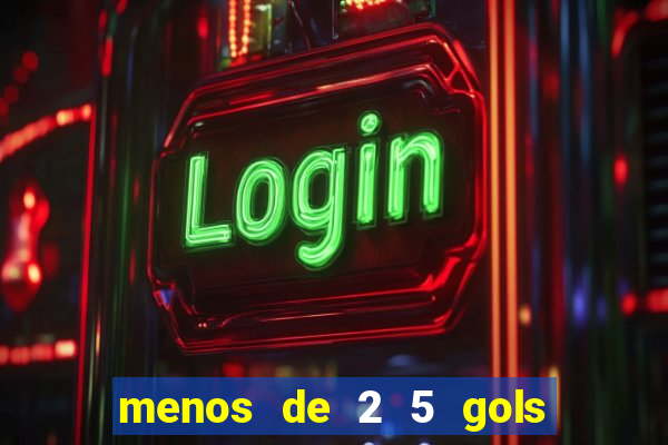 menos de 2 5 gols o que significa