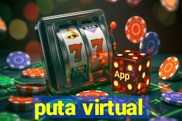 puta virtual