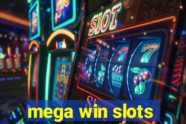 mega win slots