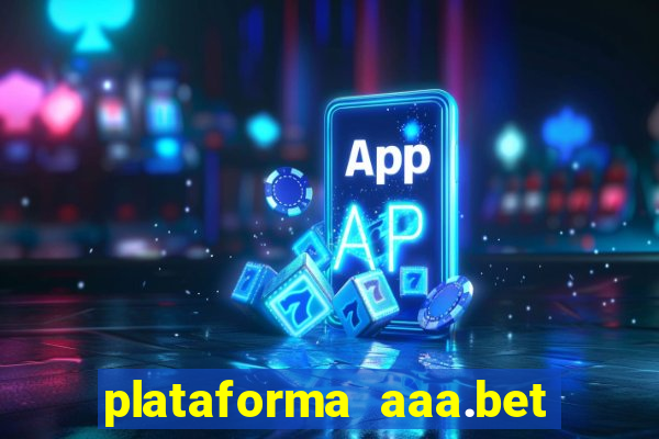 plataforma aaa.bet é confiável