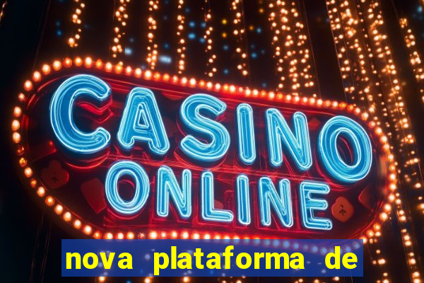 nova plataforma de jogos para ganhar dinheiro