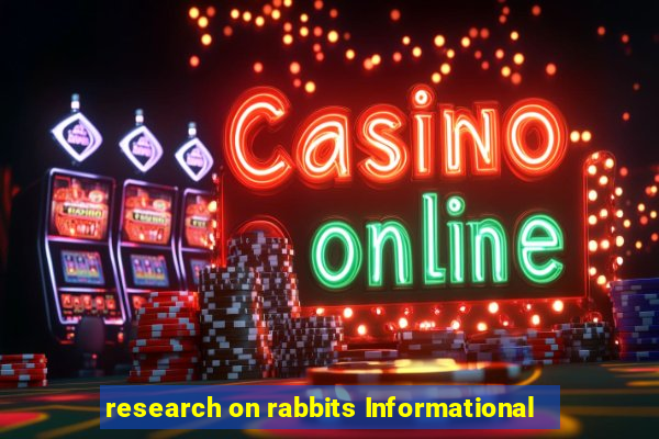 research on rabbits Informational