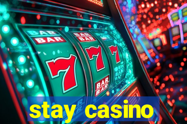 stay casino