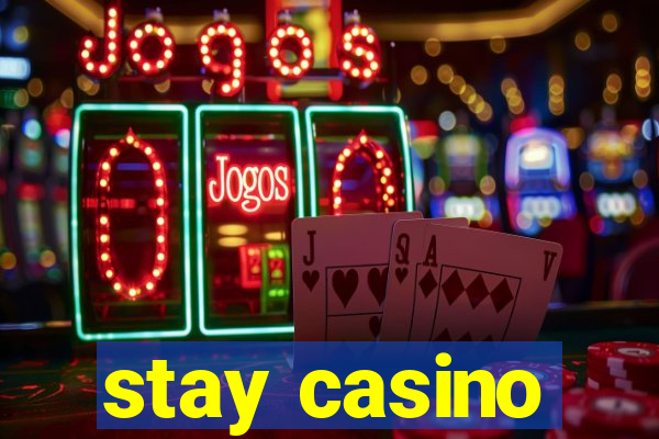 stay casino