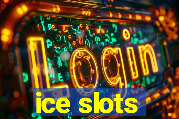 ice slots