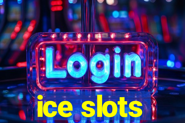 ice slots