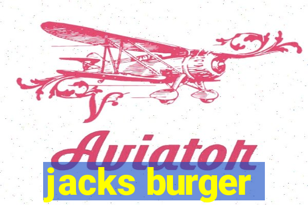 jacks burger