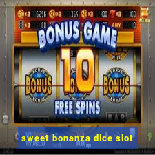 sweet bonanza dice slot