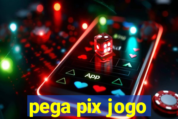 pega pix jogo