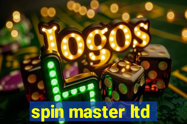 spin master ltd