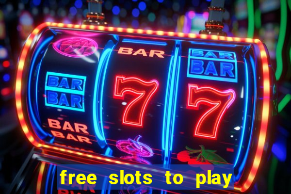 free slots to play no download