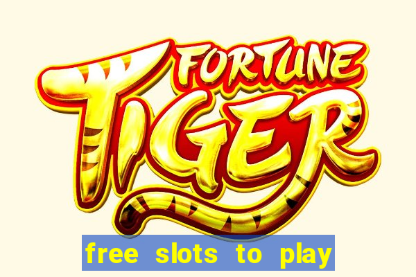 free slots to play no download