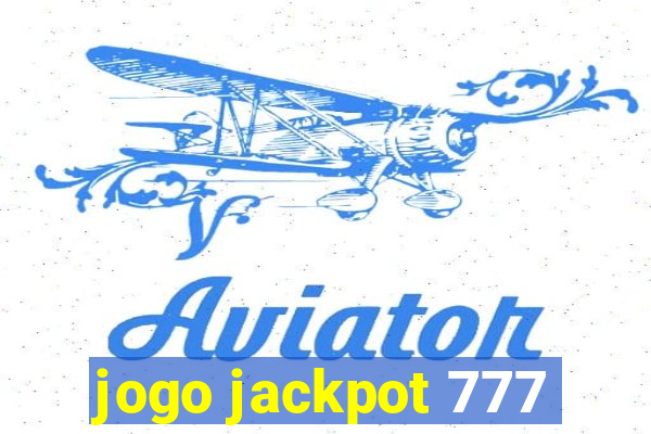 jogo jackpot 777