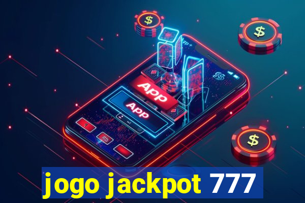 jogo jackpot 777