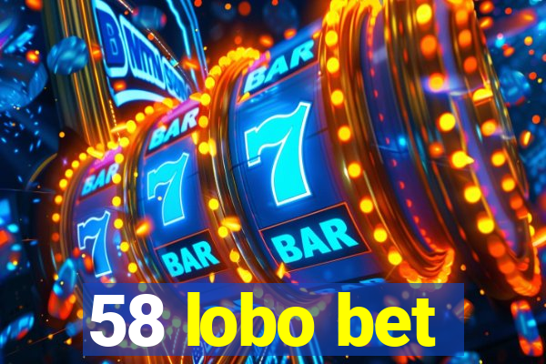 58 lobo bet