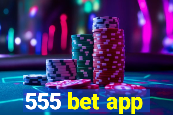 555 bet app