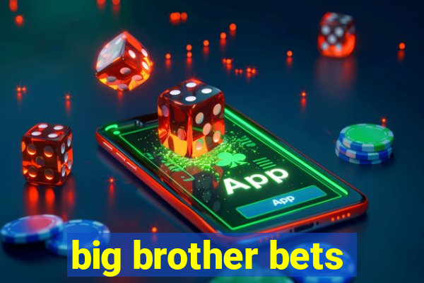 big brother bets