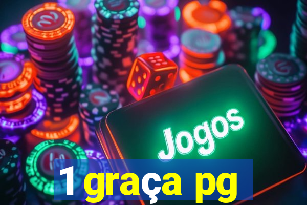 1 graça pg