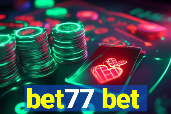 bet77 bet