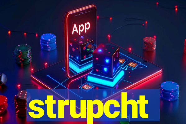 strupcht