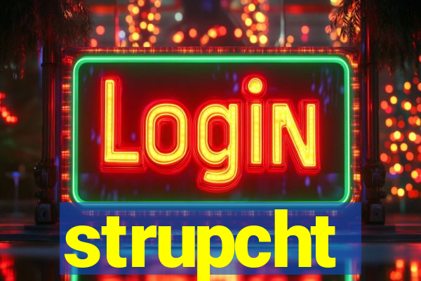 strupcht