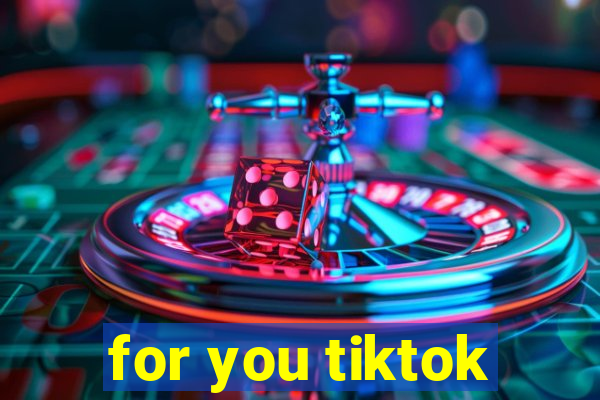 for you tiktok