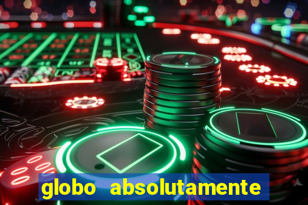 globo absolutamente sobretudo 2019