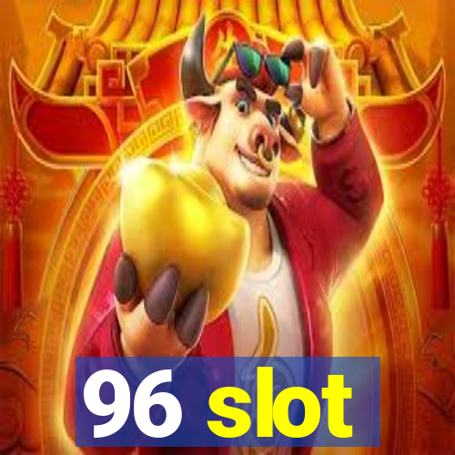 96 slot